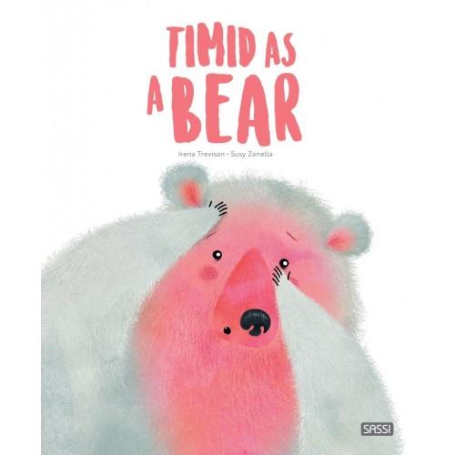 Timid as a Bear